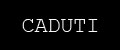 caduti