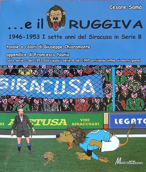Cesare Sam&agrave; - e il leone ruggiva
